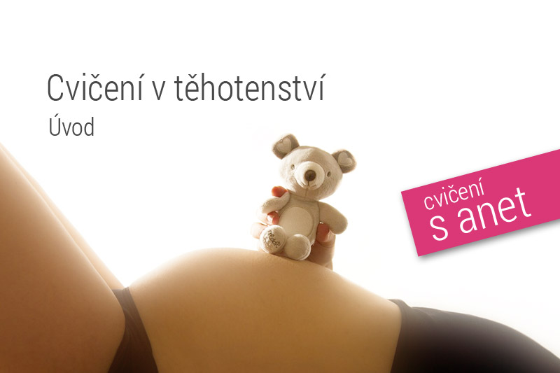 Cvičení v těhotenství – úvodní díl